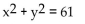 Solve the system. -  x + y = 11