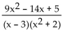Decompose into partial fractions. - 