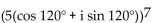 Use De Moivre's theorem to simplify the expression. Write the answer in the form a + bi. - 
