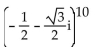 Use De Moivre's theorem to simplify the expression. Write the answer in a + bi form. - 