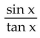 <strong>Write the expression in terms of sines and/or cosines, and then simplify. </strong> A) sin x B) csc x C) cos x D) sec x