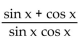 <strong>Write the expression in terms of sines and/or cosines, and then simplify. cot x sin x - tan x cos x</strong> A) B) C) D) cos x - sin x