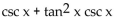 <strong>Write the expression in terms of sines and/or cosines, and then simplify. </strong> A) B) C) cos x - sin x D)