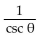<strong>Express the given trigonometric function in terms of the indicated function. sin in terms of csc </strong> A) B) C) D)