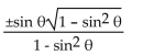 <strong>Express the given trigonometric function in terms of the indicated function. tan in terms of sin </strong> A) B) C) D)