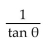 <strong>Express the given trigonometric function in terms of the indicated function. cot in terms of tan </strong> A) B) C) D)