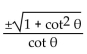 <strong>Express the given trigonometric function in terms of the indicated function. sec in terms of cot </strong> A) B) C) D)