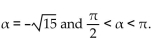 <strong>Use identities to find the exact value of the trigonometric function. Find csc if cot </strong> A) B) - 4 C) 4 D)