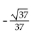 <strong>Use identities to find the exact value of the trigonometric function. Find cos if tan .</strong> A) B) -37 C) D)
