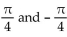 <strong>Show that the equation is not an identity by listing the value(s) of the variable from among for which the equation is false. tan(-y) = tan y</strong> A) B) C) D)