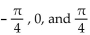 <strong>Show that the equation is not an identity by listing the value(s) of the variable from among for which the equation is false. </strong> A) B) C) D)