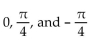 <strong>Show that the equation is not an identity by listing the value(s) of the variable from among for which the equation is false. sin + cos = tan </strong> A) 0 B) C) D)
