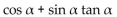 Use identities to simplify the expression. - 