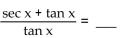 Complete the equation so the result is an identity. - 