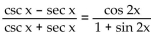 For the following equation, graph on the same screen on your calculator. From the graphs, make a conjecture as to whether the equation is an identity. If so, prove your conjecture. -
