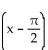 Use the appropriate sum or difference identity to write the given expression as a function of x alone. -sin