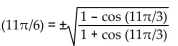 Determine whether the positive or negative sign makes the equation correct. -tan