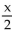 Use a half-angle identity to find an exact value for the following, given the information about x. -Find tan , given that sin x = - and 270° < x < 360°.