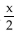 Use a half-angle identity to find an exact value for the following, given the information about x. -Find sin , given that sin x = - and 270° < x <360°.