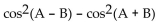 SHORT ANSWER. Write the word or phrase that best completes each statement or answers the question. Prove that the equation is an identity. - = sin 2A sin 2B