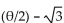 Find all real numbers that satisfy the equation. -2 sin = 0