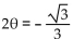 Find all real numbers that satisfy the equation. -tan  