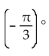 <strong>Convert the radian measure to degree measure. Use the value of found on a calculator and round answers to two decimal places. </strong> A) -1.05° B) C) -60° D)