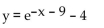 <strong>Write the equation of the graph in its final position. The graph of y = is translated 9 units to the right, reflected in the y-axis, and then translated 4 units downward.</strong> A) B) C) D)