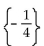 <strong>Solve the equation. </strong> A) {4} B) C) D) {-4}