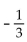 <strong>Find the value of the logarithmic function. </strong> A) e ln(-3) B) 1 C) D) -3