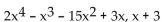 Use ordinary division of polynomials to find the quotient and remainder when the first polynomial is divided by the second. -