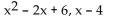 Use synthetic division to find the quotient and remainder when the first polynomial is divided by the second. -