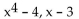 Use synthetic division to find the quotient and remainder when the first polynomial is divided by the second. - 