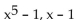 Use synthetic division to find the quotient and remainder when the first polynomial is divided by the second. -