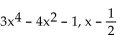 Use synthetic division to find the quotient and remainder when the first polynomial is divided by the second. -3  