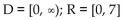 <strong>Find the domain and range. {(x, y) y = 7}</strong> A) B) C) D)