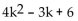 <strong>Evaluate. Find f(k - 1) when f(x) = + 5x - 3.</strong> A) B) C) D)