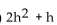 <strong>Evaluate. If f(x) = 2 + x, find f(x + h) - f(x).</strong> A) B) C) D)