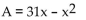 <strong>Solve the problem. Bob wants to fence in a rectangular garden in his yard. He has 64 feet of fencing to work with and wants to use it all. If the garden is to be x feet wide, express the area of the garden as a function of x.</strong> A) B) C) D)