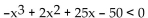 Solve the inequality by reading the given graph. State the solution set using interval notation. - A related function is graphed below. x-intercepts: (-5, 0), (2, 0), (5, 0)