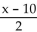 Find the requested function value. - (x): f(x) = , g(x) = 2x + 10