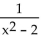 Find functions f and g so that F(x) =   (x). -F(x) =  