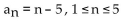 <strong>Find all the terms of the finite sequence. </strong> A) 4, 3, -2, -1, 0 B) 4, 3, 2, 1, 0 C) -5, -4, -3, -2, -1 D) -4, -3, -2, -1, 0