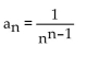 <strong>Write a formula for the nth term of the infinite sequence. Do not use a recursion formula. </strong> A) B) C) D)