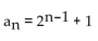 <strong>Write a formula for the nth term of the infinite sequence. Do not use a recursion formula. 2, 4, 8, 16, 32, . . .</strong> A) B) C) D)
