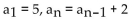 <strong>Find the first six terms of the sequence. </strong> A) 7, 9, 11, 13, 15, 17 B) 0, 2, 4, 6, 8, 10 C) 5, 2, 4, 6, 8, 10 D) 5, 7, 9, 11, 13, 15