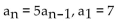 <strong>Write a recursion formula for the sequence. 7, 35, 175, 875, . . .</strong> A) B) C) D)