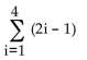 <strong>Find the sum of the series. </strong> A) 7 B) 4 C) 16 D) 14