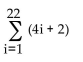 <strong>Write the series in summation notation. Use the index i and let i begin at 1 in each summation. 6 + 10 + 14 + 18 + 22</strong> A) B) C) D)