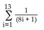 <strong>Write the series in summation notation. Use the index i and let i begin at 1 in each summation. </strong> A) B) C) D)